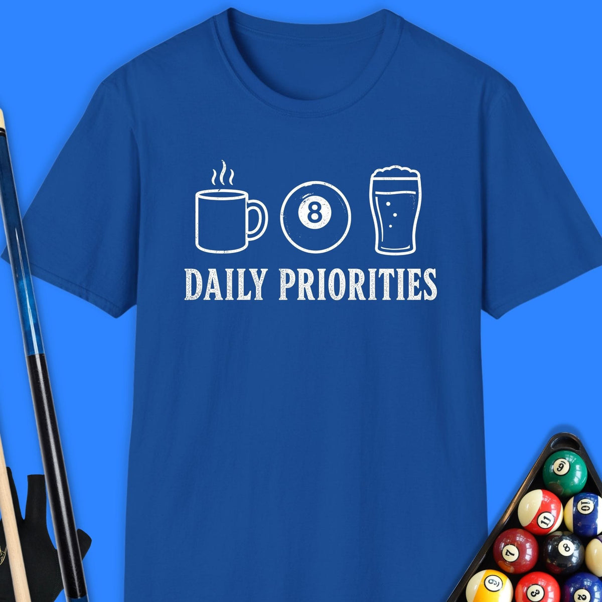 Daily Priorities Pool T-Shirt Gift For Pool Player