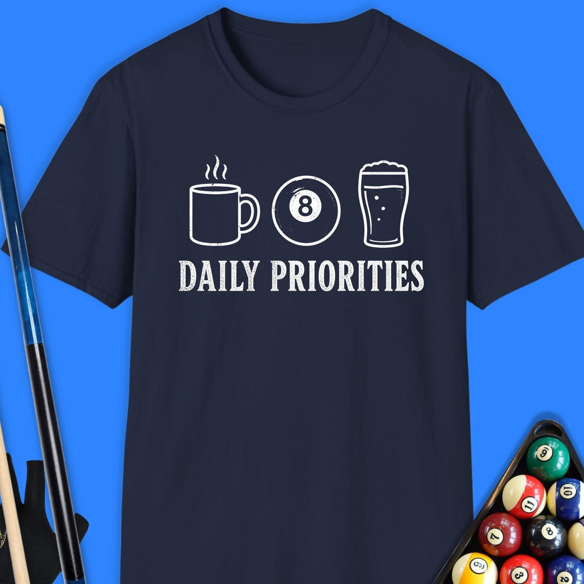 Daily Priorities Pool T-Shirt Gift For Pool Player