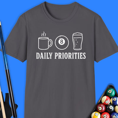 Daily Priorities Pool T-Shirt Gift For Pool Player