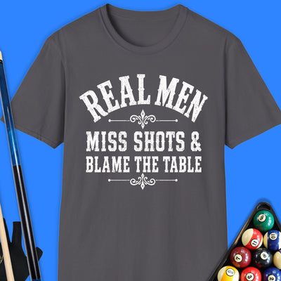 Real Men Miss Shots Pool T-Shirt Gift For Pool Player