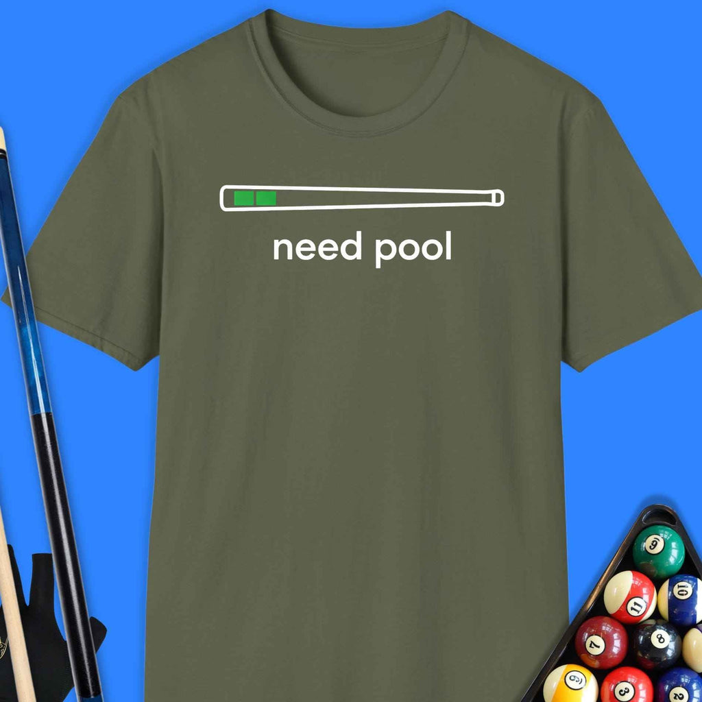 Need Pool T-Shirt Gift For Pool Player