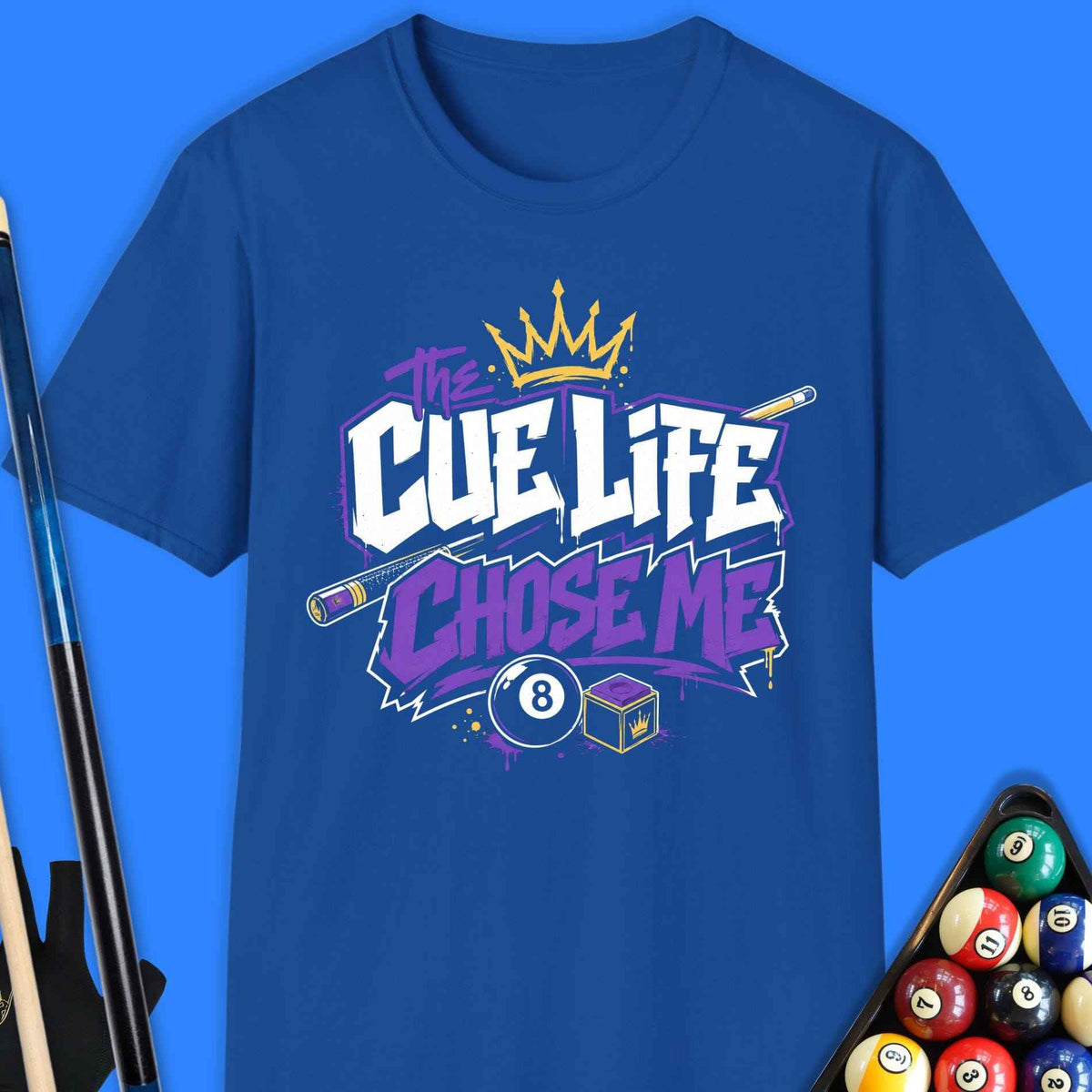 Cue Life Chose Me Pool T-Shirt Gift For Pool Player