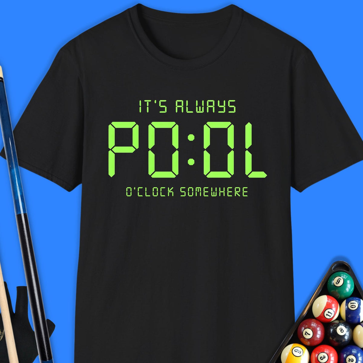 It's Always Pool O'Clock T-Shirt Gift For Pool Player