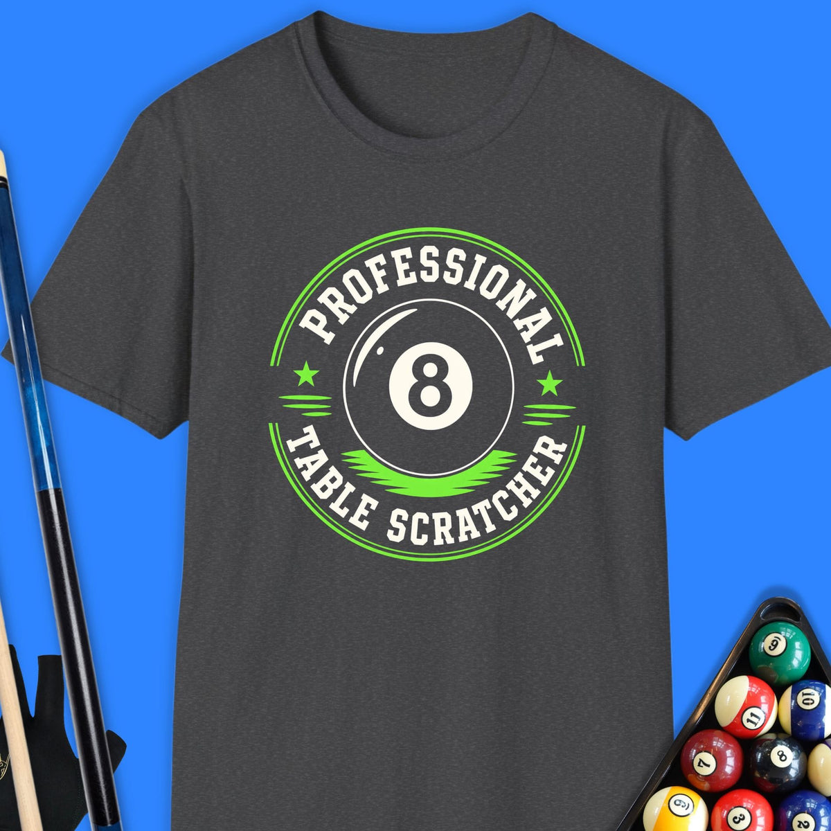 Professional Table Scratcher Pool T-Shirt Gift For Pool Player