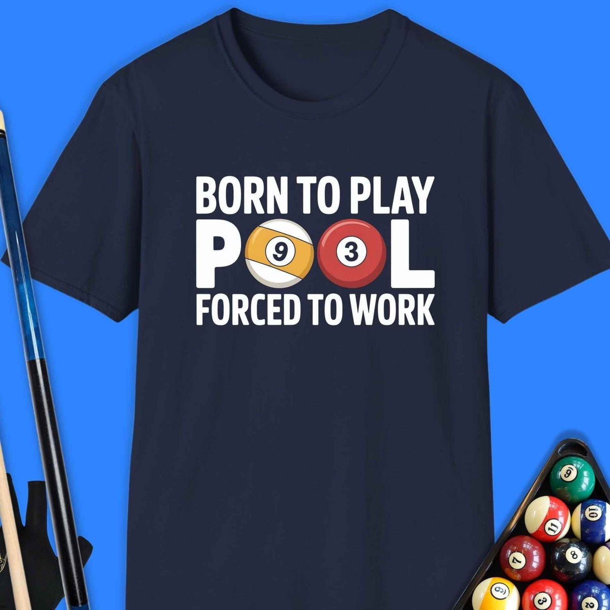 Born To Play Pool T-Shirt Gift For Pool Player