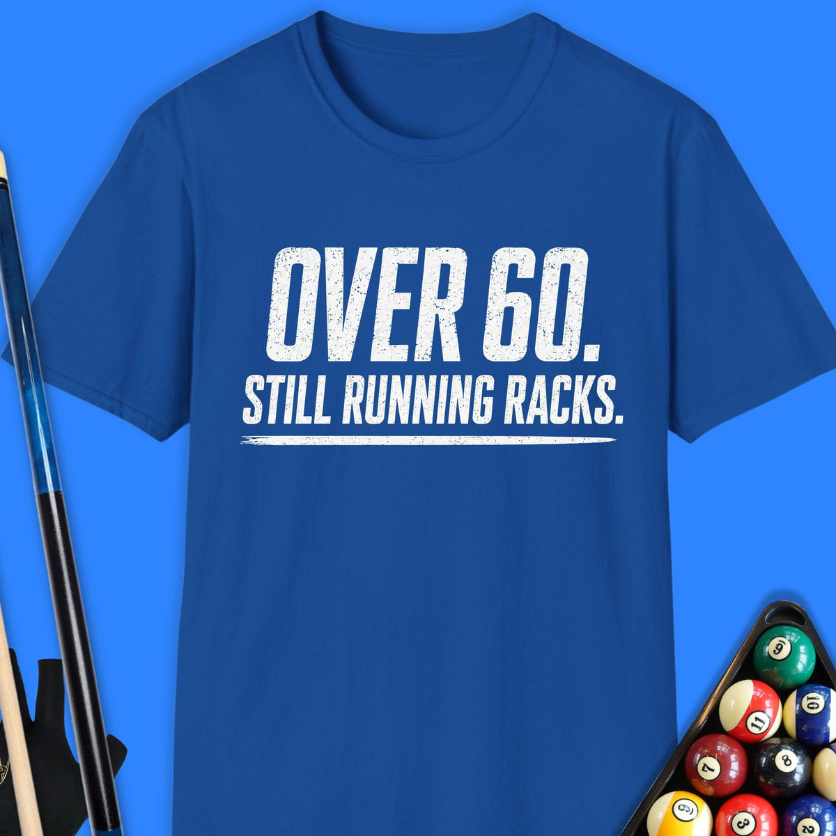 Over 60 Running Racks Pool T-Shirt Gift For Pool Player