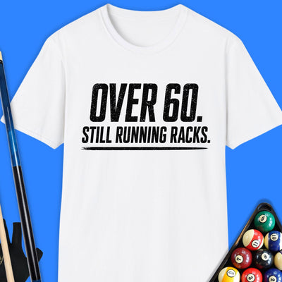 Over 60 Running Racks Pool T-Shirt Gift For Pool Player