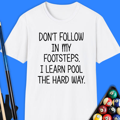 Don't Follow Hard Pool T-Shirt Gift For Pool Player