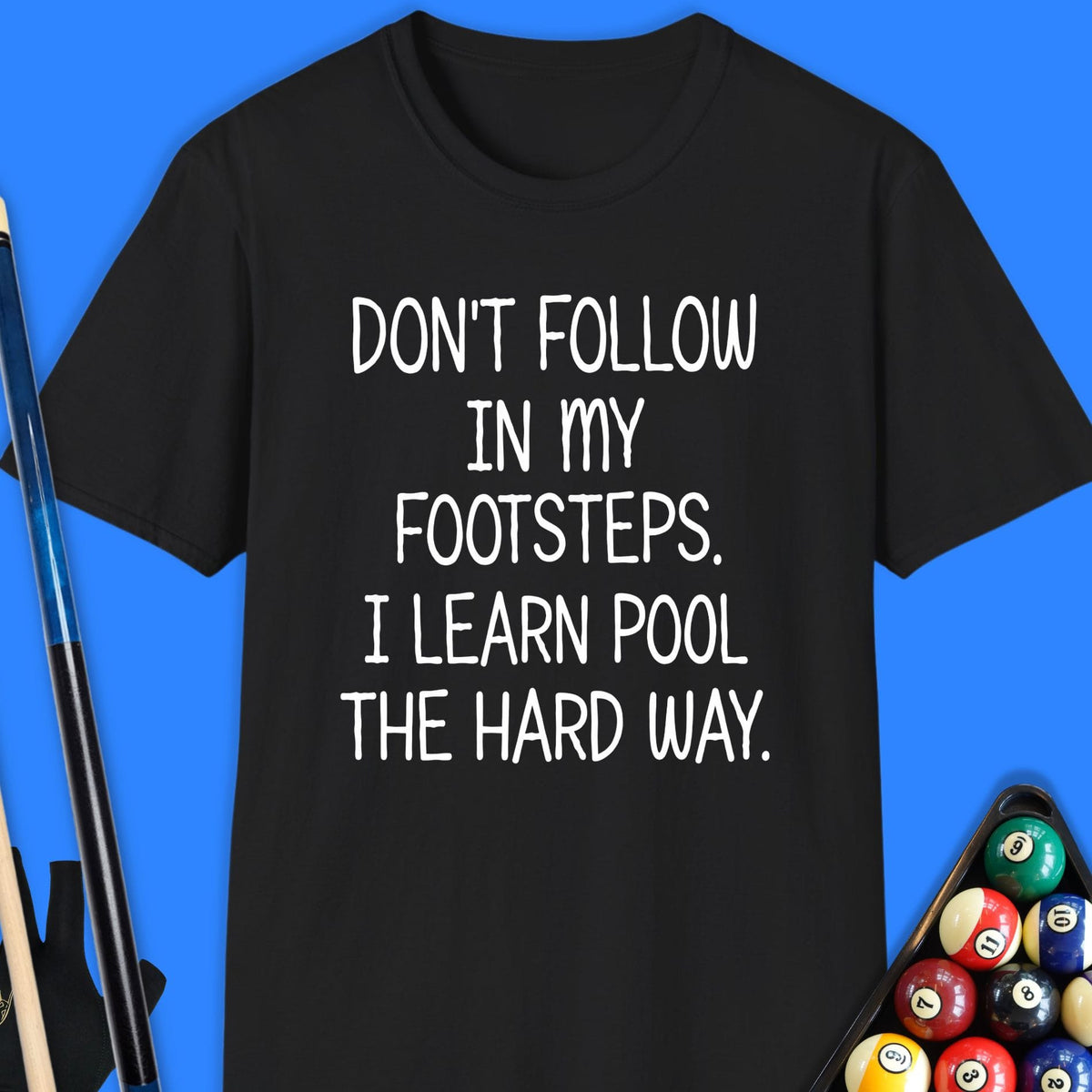 Don't Follow Hard Pool T-Shirt Gift For Pool Player