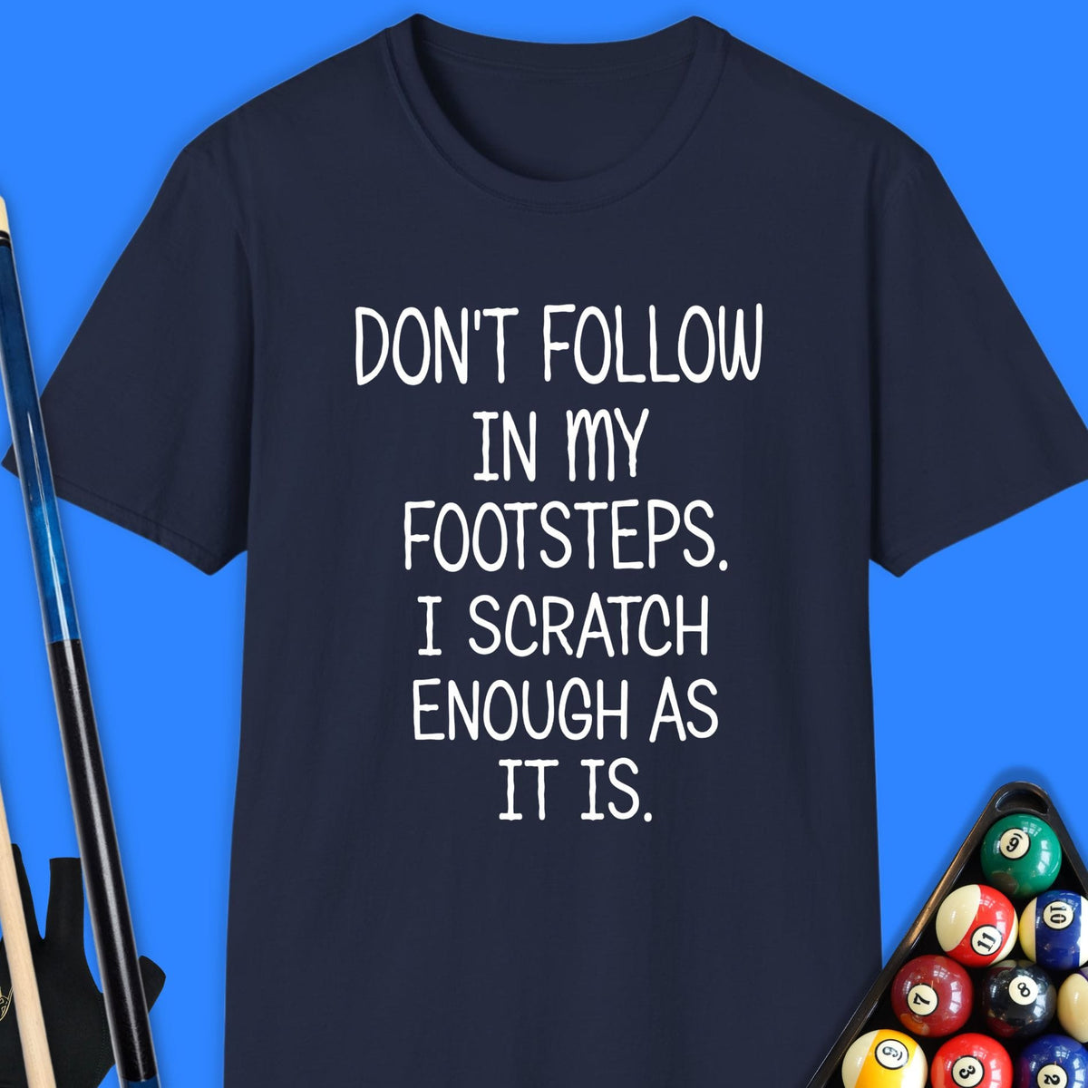 Don't Follow Scratch Pool T-Shirt Gift For Pool Player