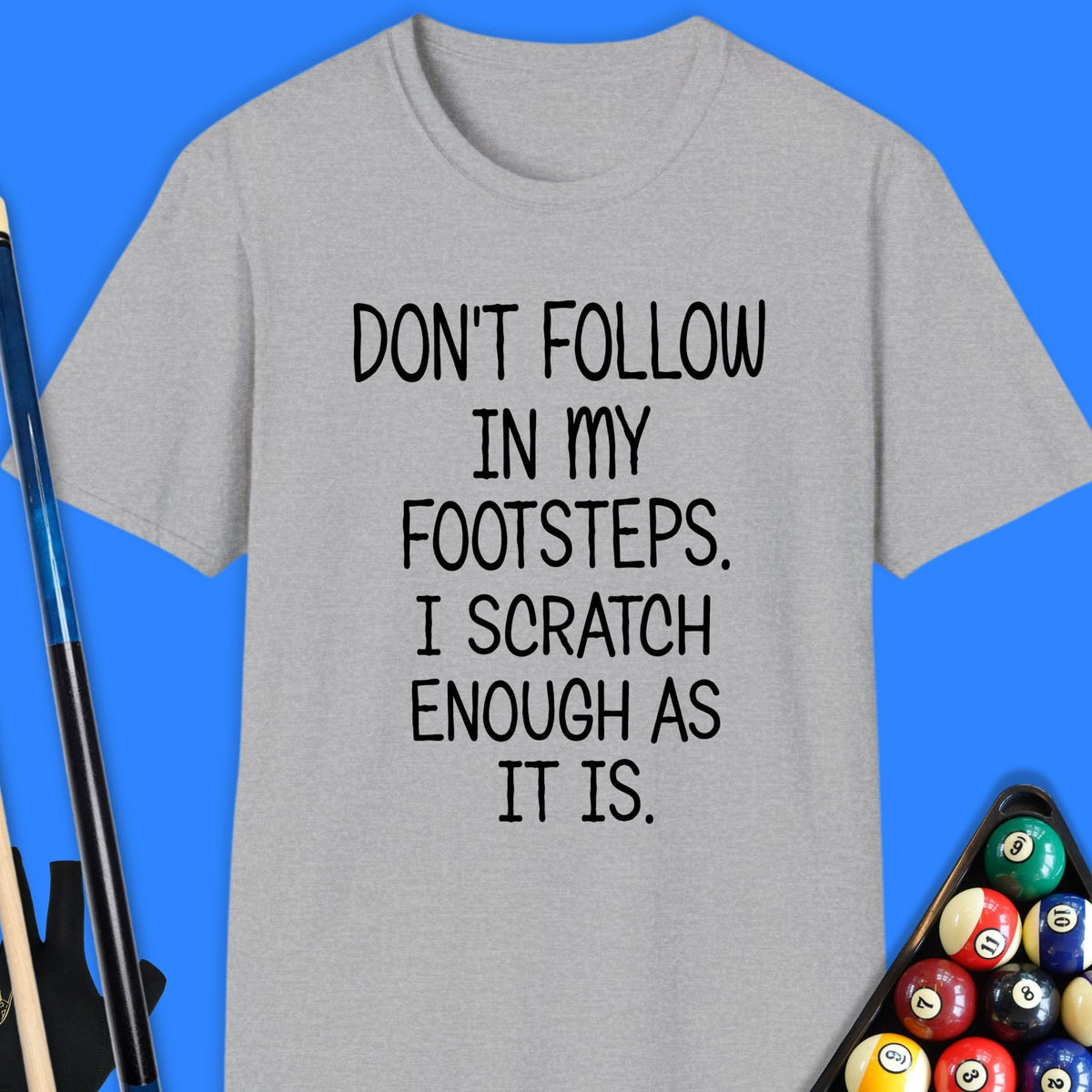 Don't Follow Scratch Pool T-Shirt Gift For Pool Player