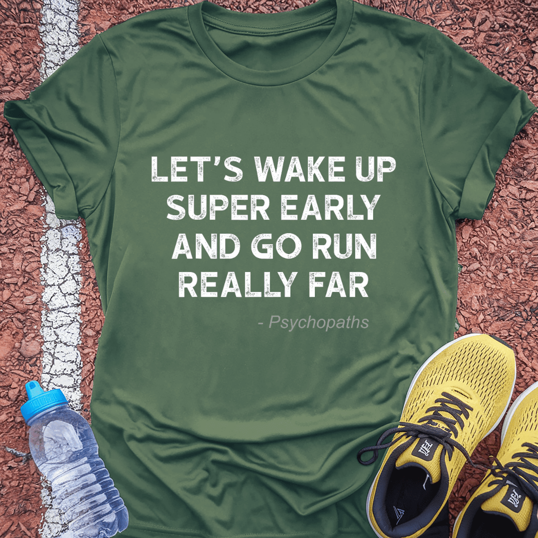 Wake Up Early T-Shirt Gift Ideas For Runners