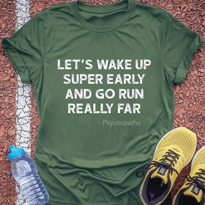 Wake Up Early T-Shirt Gift Ideas For Runners