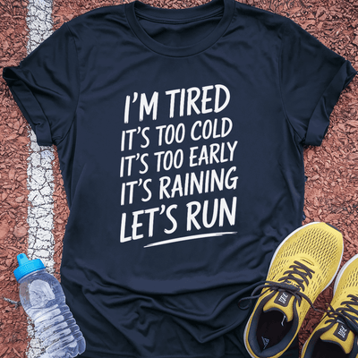 I'm Tired T-shirt Gift Ideas For Runners