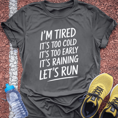 I'm Tired T-shirt Gift Ideas For Runners