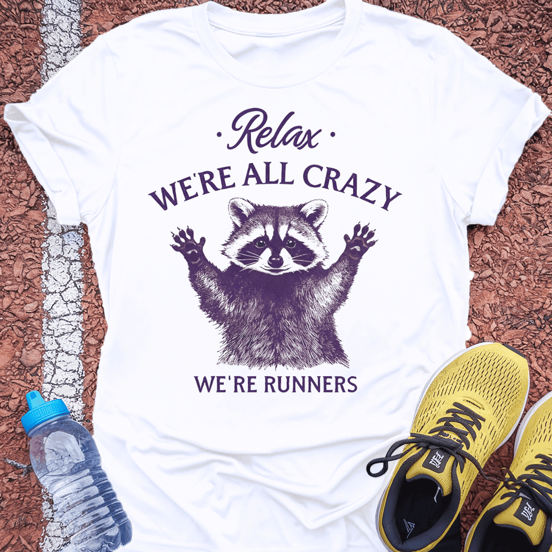 We're All Crazy T-shirt Gift Ideas For Runners