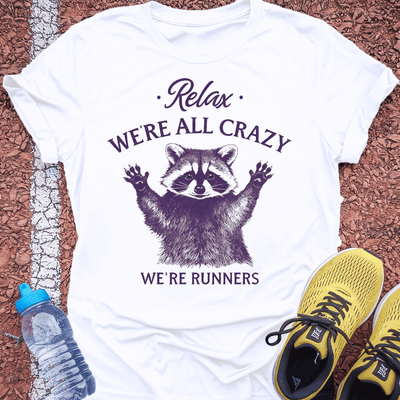 We're All Crazy T-shirt Gift Ideas For Runners