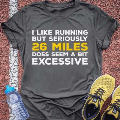 A Bit Excessive T-Shirt Gift Ideas For Runners