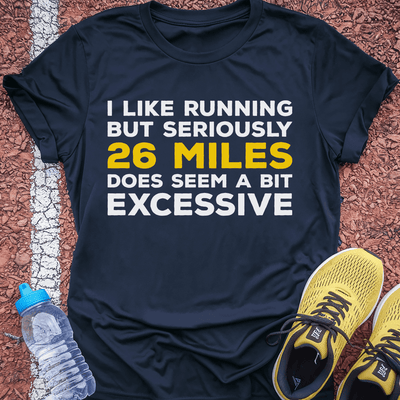 A Bit Excessive T-Shirt Gift Ideas For Runners