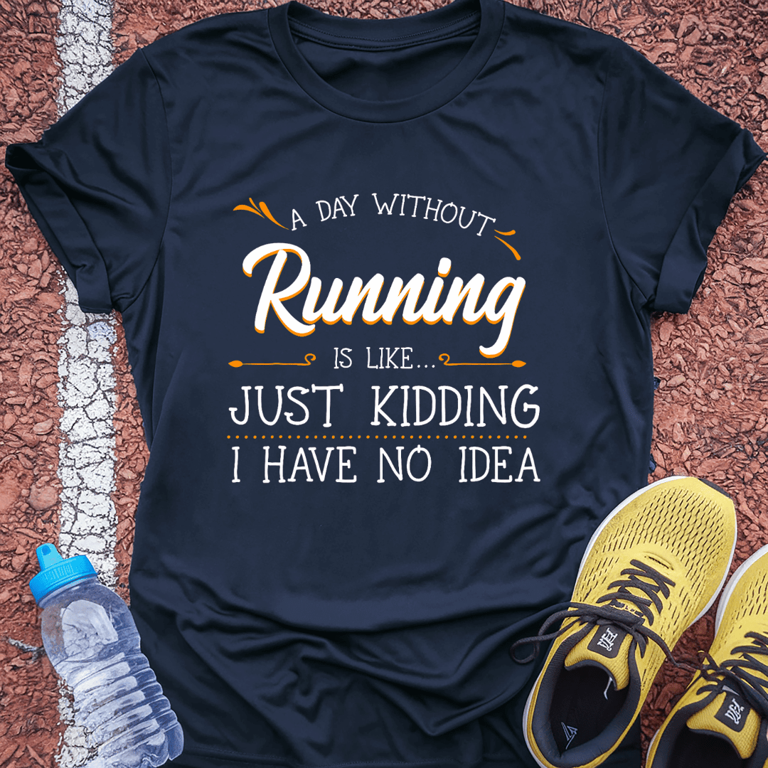 Just Kidding T-shirt Gift Ideas For Runners