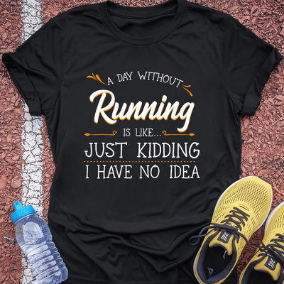 Just Kidding T-shirt Gift Ideas For Runners