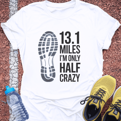 Half Crazy T-Shirt Gift Ideas For Runners