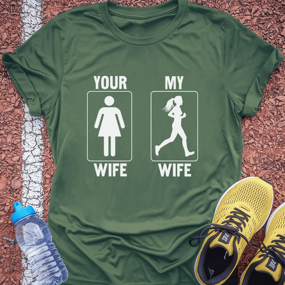 Your Wife, My Wife T-Shirt Gift Ideas For Runners