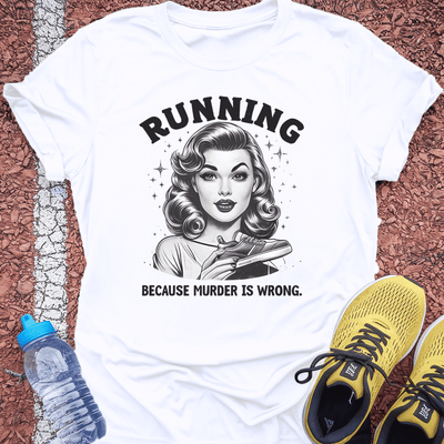 Murder is Wrong T-Shirt Gift Ideas For Runners