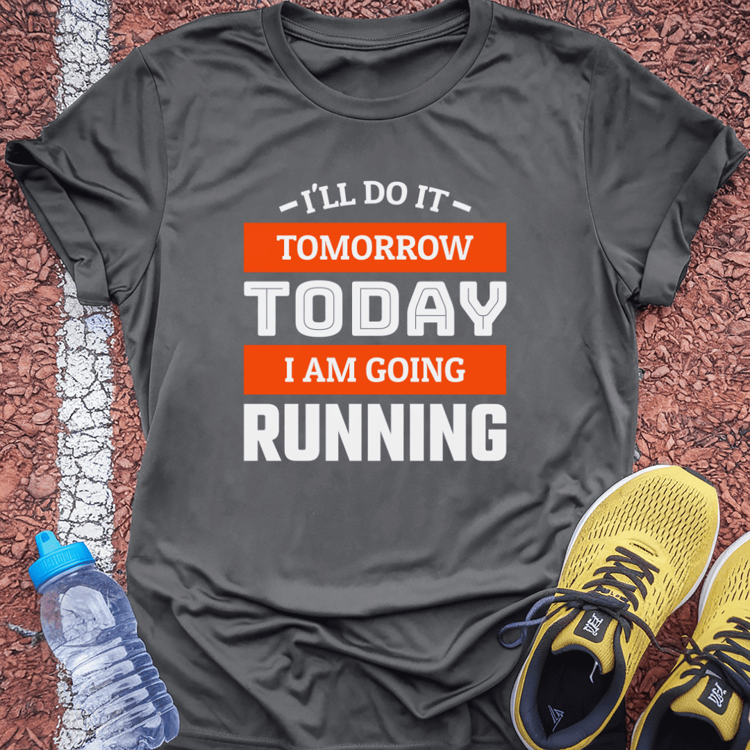 Today I'm Running T-shirt Gift Ideas For Runners