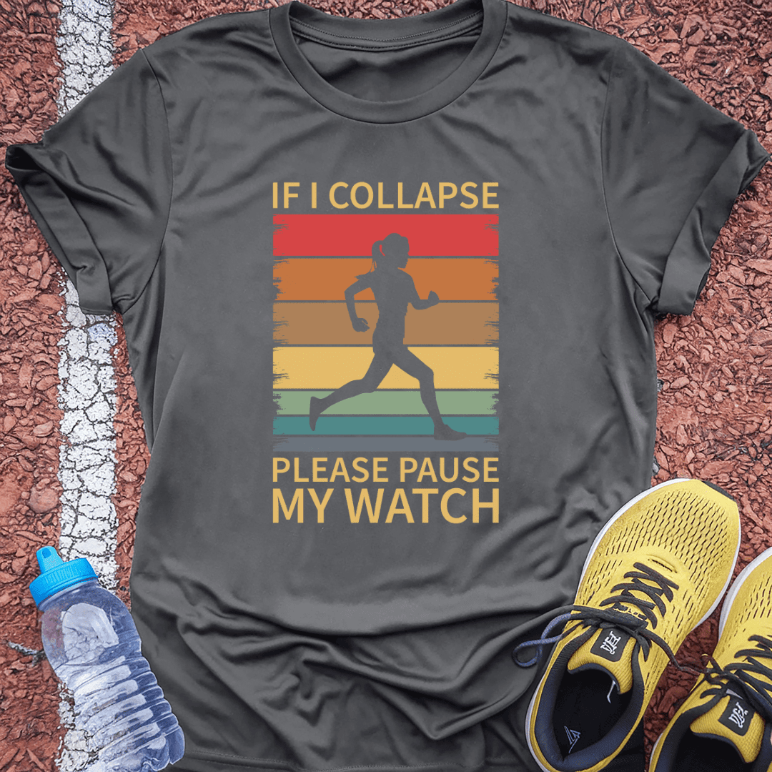Please Pause My Watch T-shirt Gift Ideas For Runners