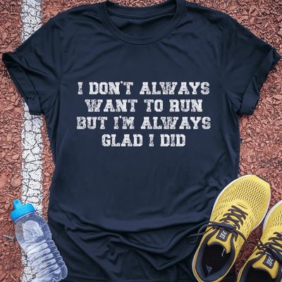 Glad I Did T-Shirt Gift Ideas For Runners