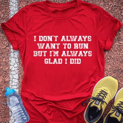 Glad I Did T-Shirt Gift Ideas For Runners