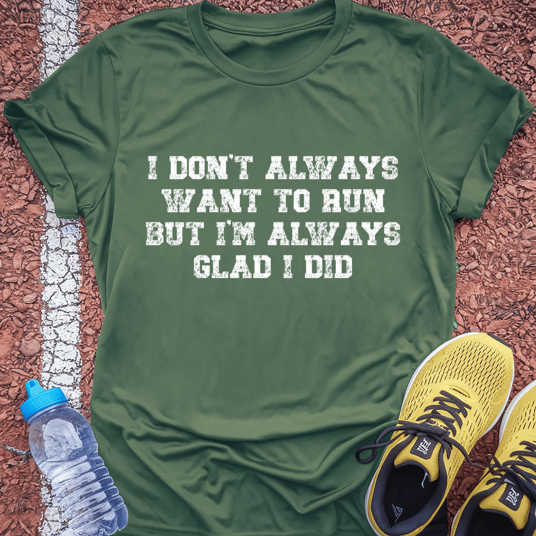 Glad I Did T-Shirt Gift Ideas For Runners