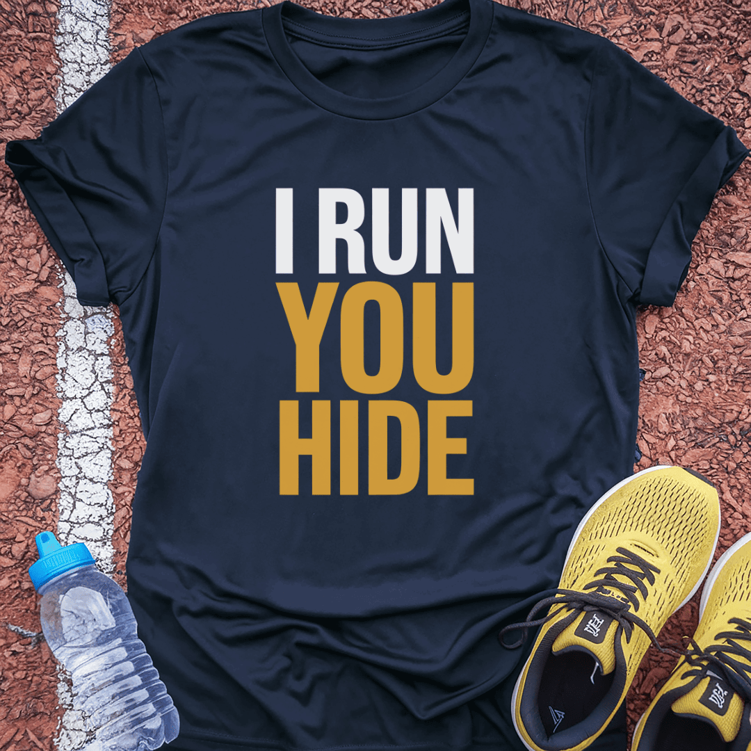 I Run You Hide T-shirt Gift Ideas For Runners