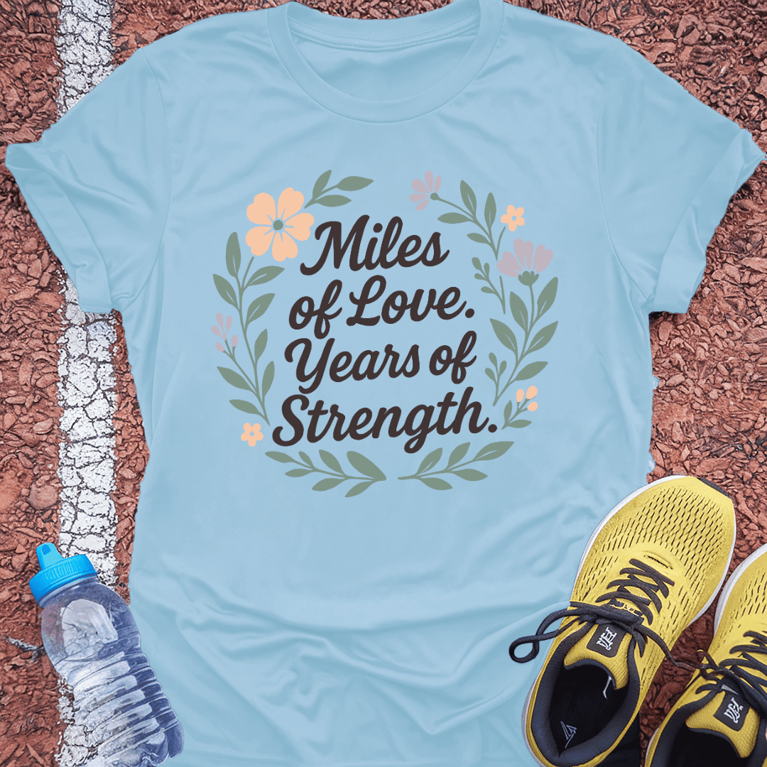 Miles of Love T-shirt Gift Ideas For Runners