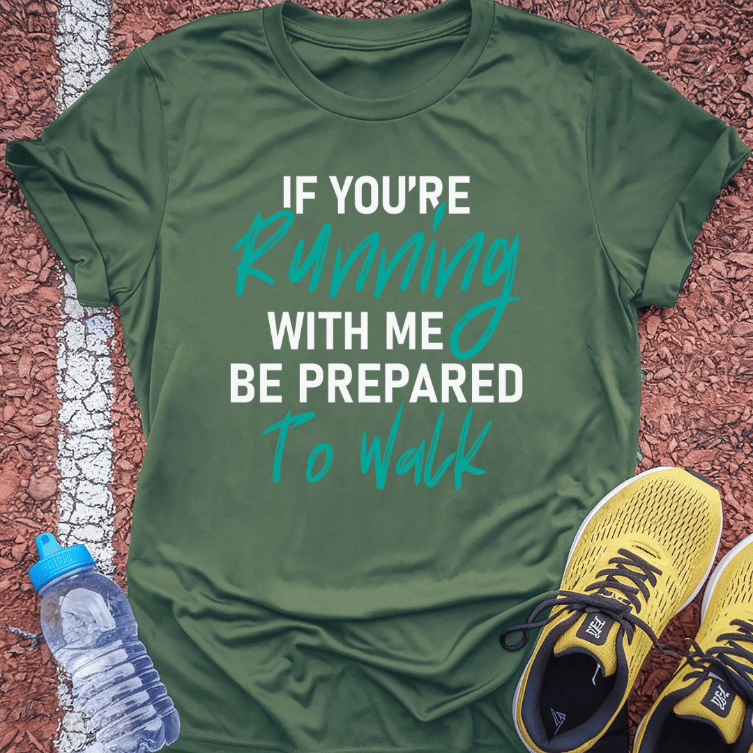 Prepare to Walk T-Shirt Gift Ideas For Runners