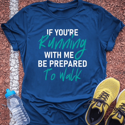 Prepare to Walk T-Shirt Gift Ideas For Runners