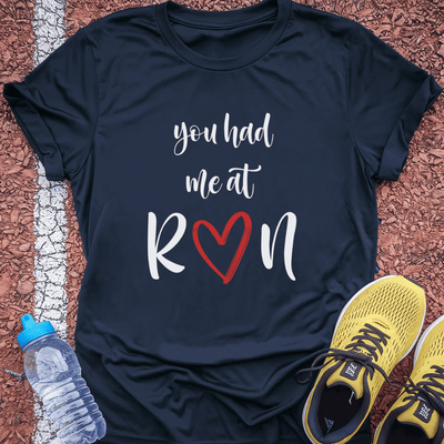 Had Me at Run T-Shirt Gift Ideas For Runners