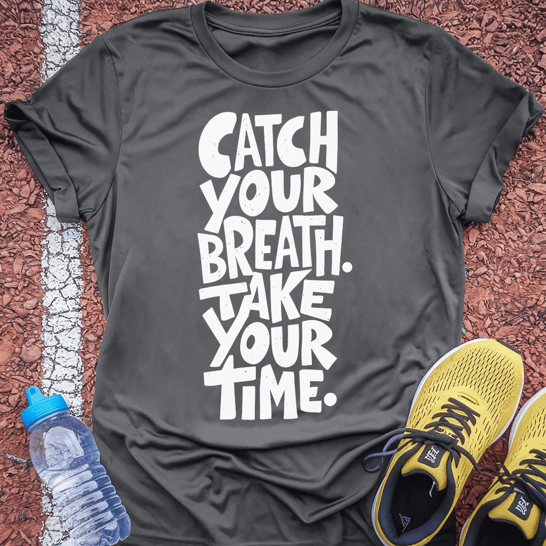 Take Your Time T-shirt Gift Ideas For Runners