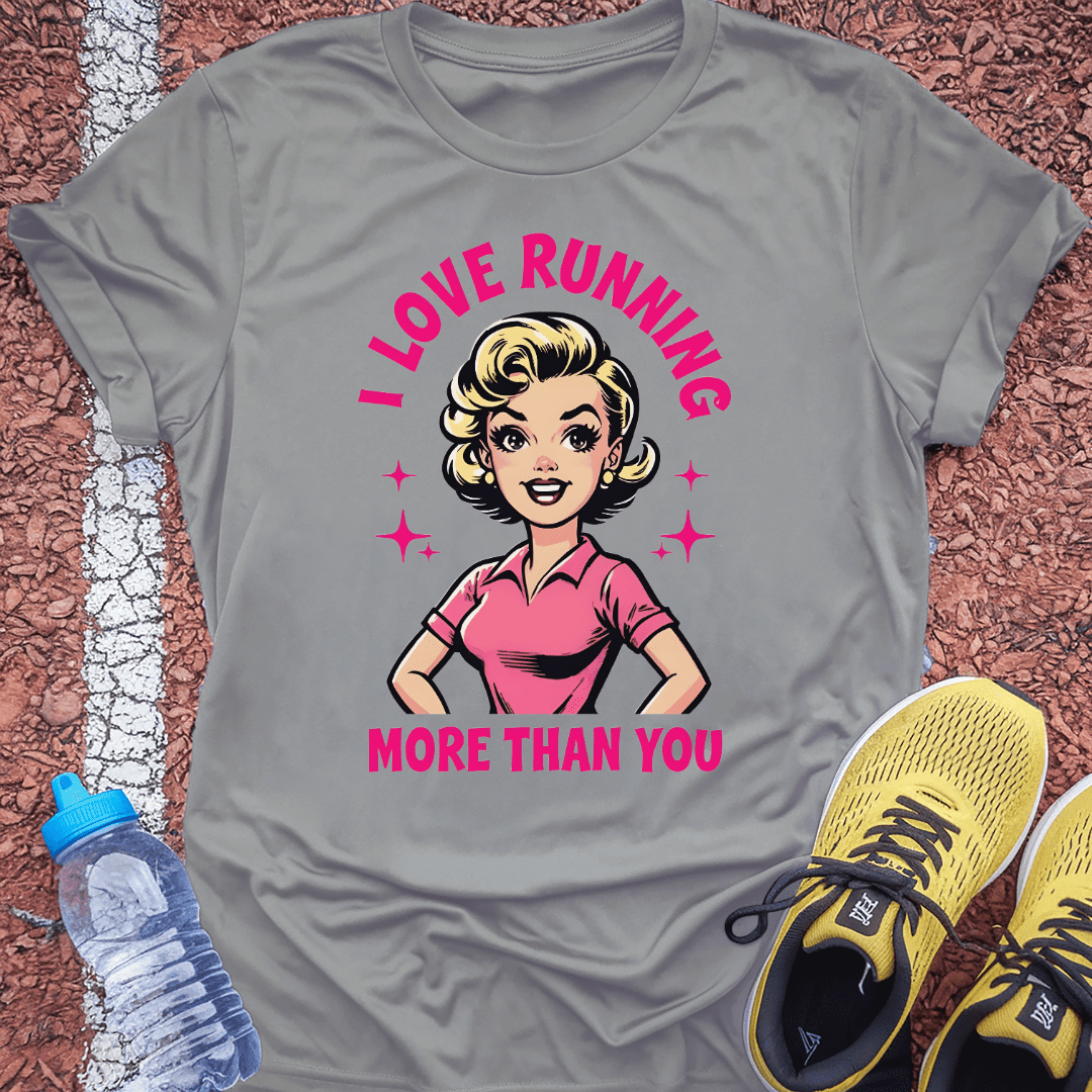 More Than You T-shirt Gift Ideas For Runners