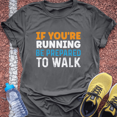 Prepare to Walk T-shirt Gift Ideas For Runners