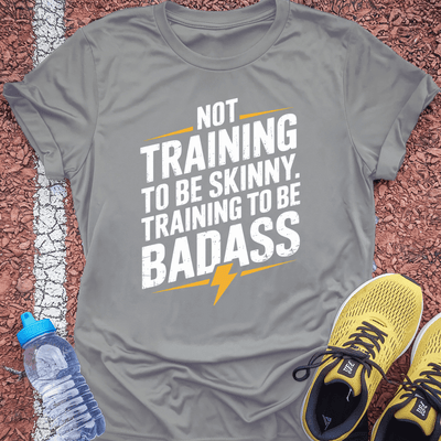 Training to be Badass T-shirt Gift Ideas For Runners