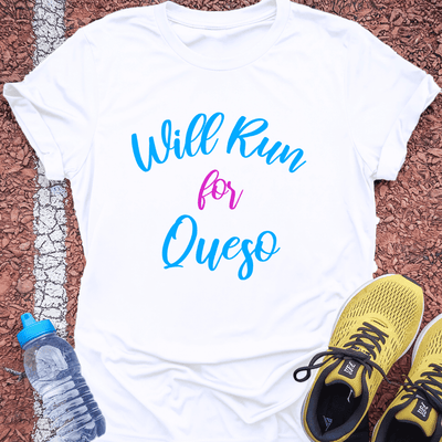 Will Run for Queso T-Shirt Gift Ideas For Runners