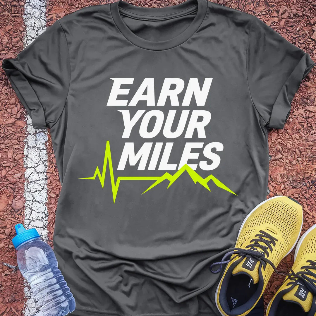 Earn Your Miles T-shirt Gift Ideas For Runners
