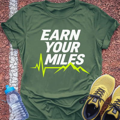 Earn Your Miles T-shirt Gift Ideas For Runners