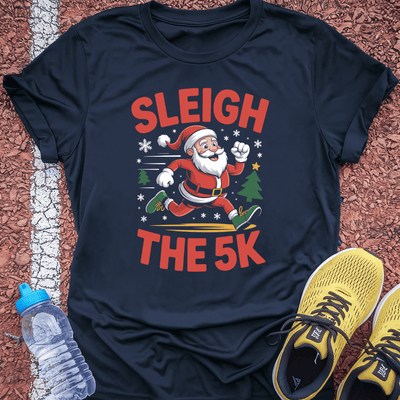 Sleigh the 5K T-Shirt Gift Ideas For Runners