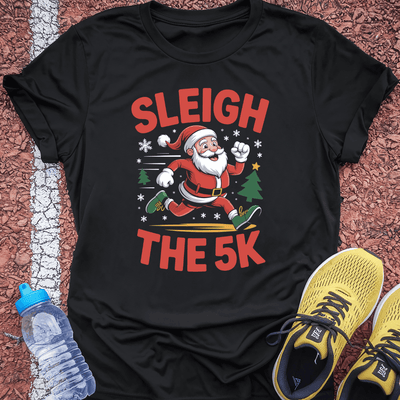 Sleigh the 5K T-Shirt Gift Ideas For Runners