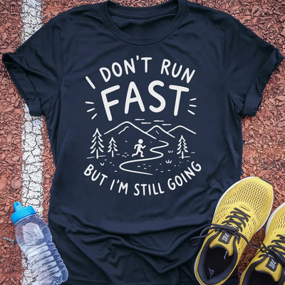 Still Going T-Shirt Gift Ideas For Runners