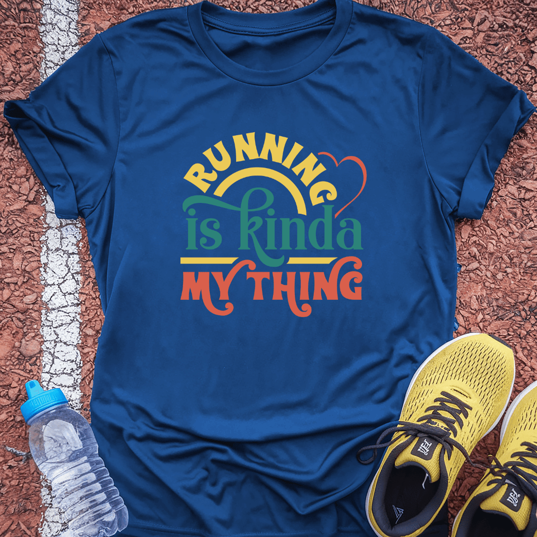 Kinda My Thing T-Shirt Gift Ideas For Runners