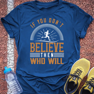 Believe T-Shirt Gift Ideas For Runners